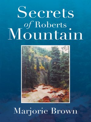 cover image of Secrets of Roberts Mountain